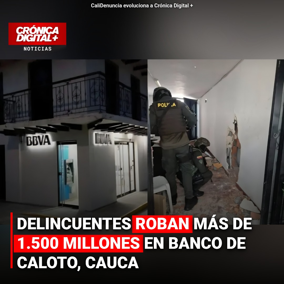 Atraco millonario en Caloto: Roban más de $1.500 millones de banco BBVA