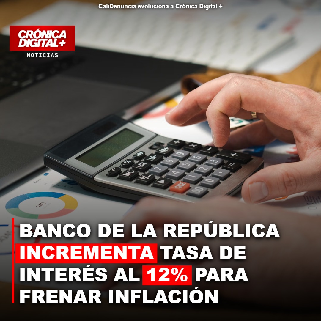 Banco de la República aumenta tasa de interés al 12% para contener inflación