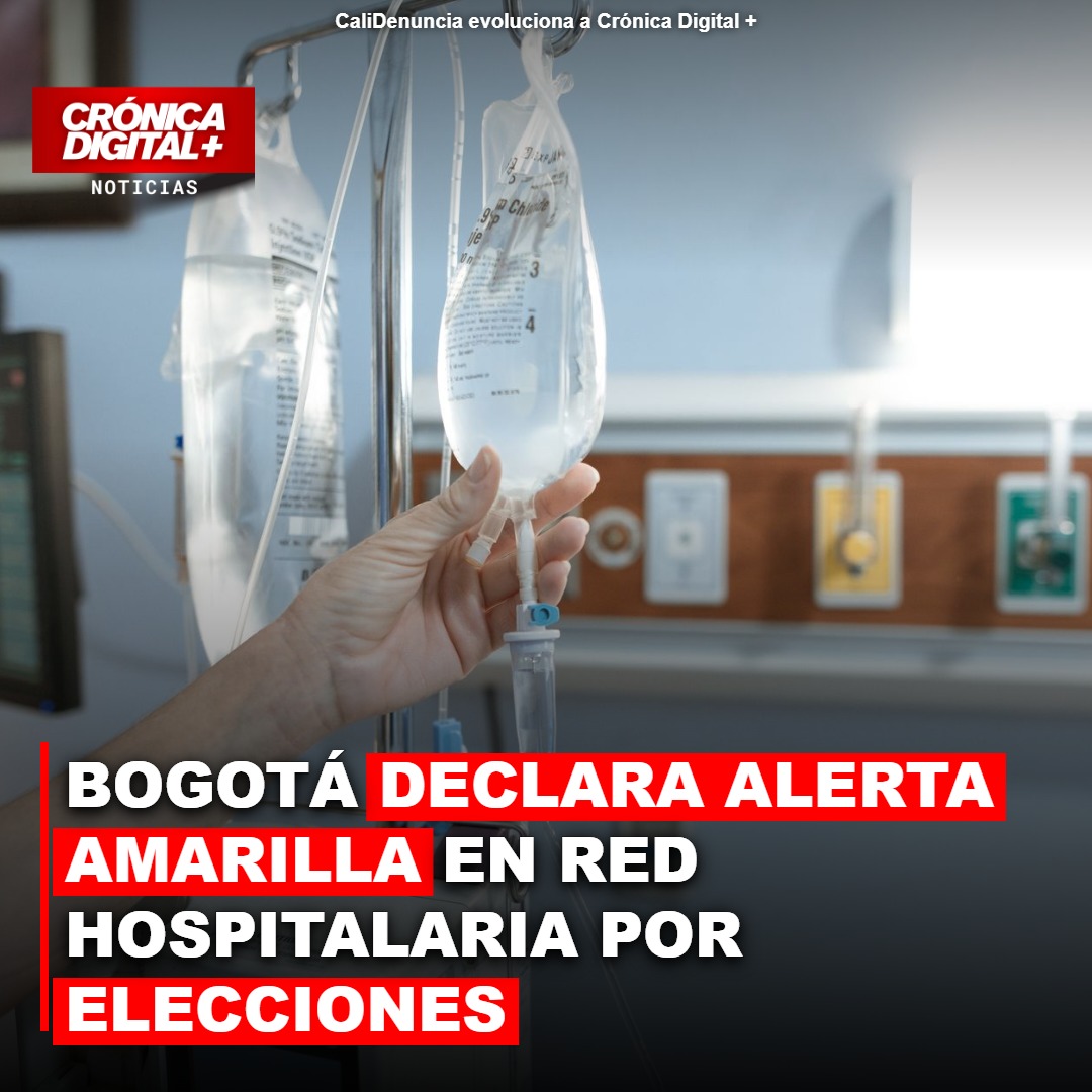 Bogotá en alerta amarilla hospitalaria por elecciones presidenciales
