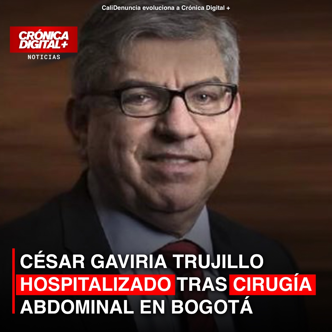 César Gaviria Trujillo Hospitalizado: Postoperatorio Satisfactorio en Bogotá