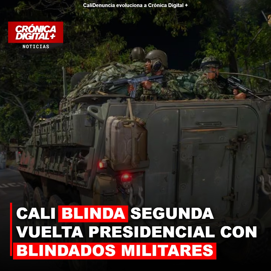 Cali refuerza seguridad electoral con blindados militares ante segunda vuelta presidencial