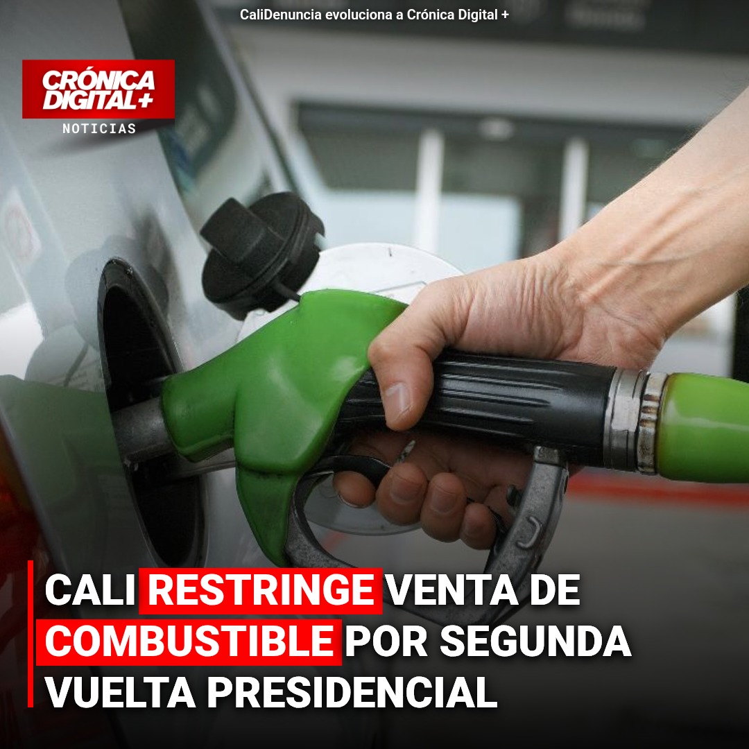 Cali restringirá venta de combustible ante segunda vuelta presidencial