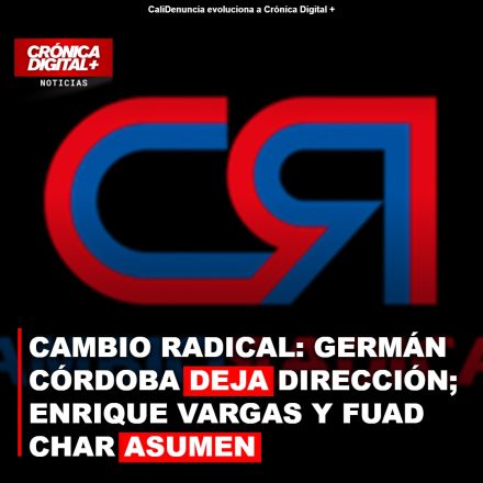 CAMBIO RADICAL: GERMÁN CÓRDOBA DEJA DIRECCIÓN; ENRIQUE VARGAS Y FUAD CHAR ASUMEN TRANSITORIAMENTE