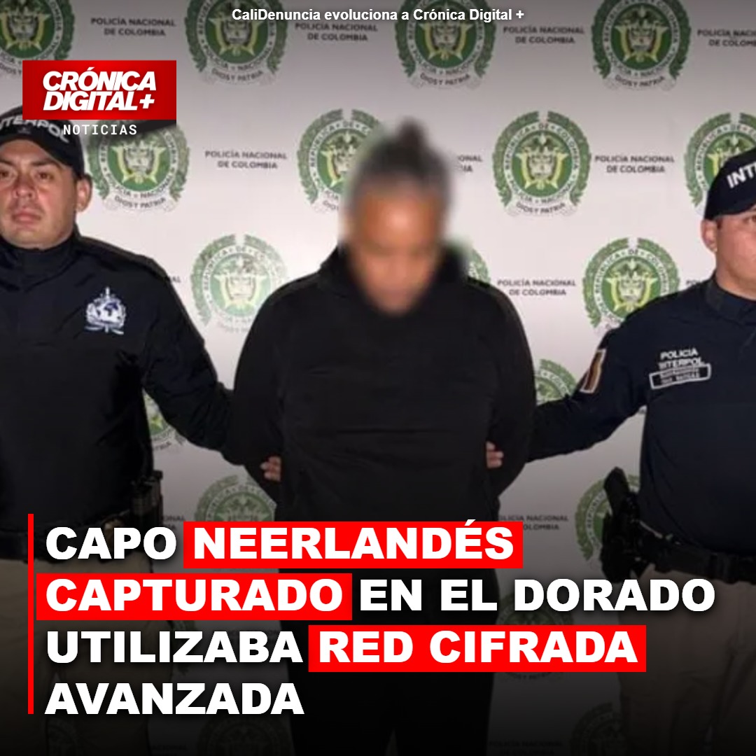 Capo neerlandés capturado en El Dorado usaba red cifrada militar: ¿fin a la impunidad digital?