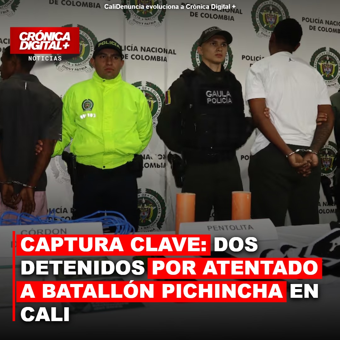 Capturan A Dos Implicados En Atentado Contra Batallón Pichincha en Cali