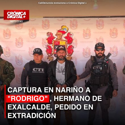Capturan en Nariño a hermano de exalcalde, alias ‘Rodrigo’, pedido en extradición por narcotráfico