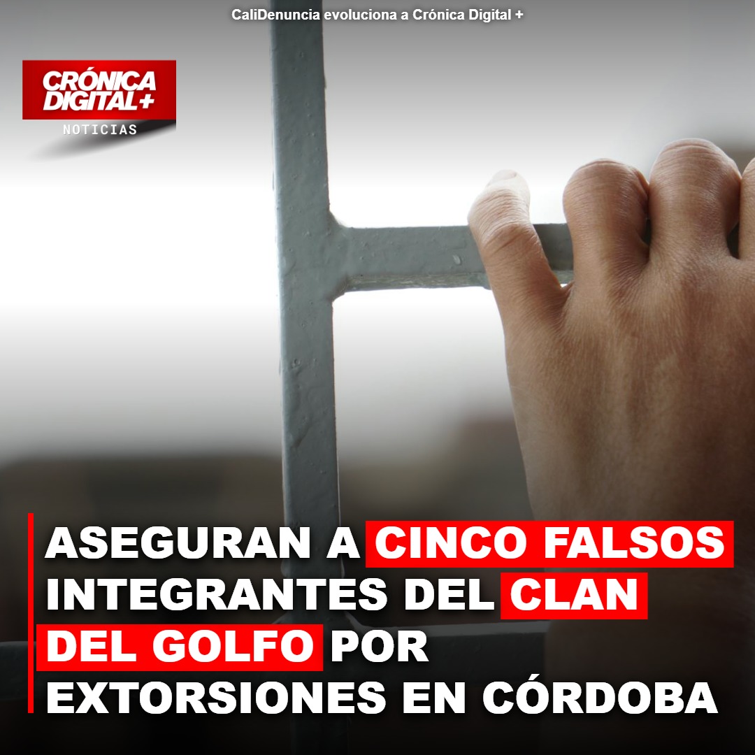 Capturan red de falsos Clan del Golfo por extorsión en Montería