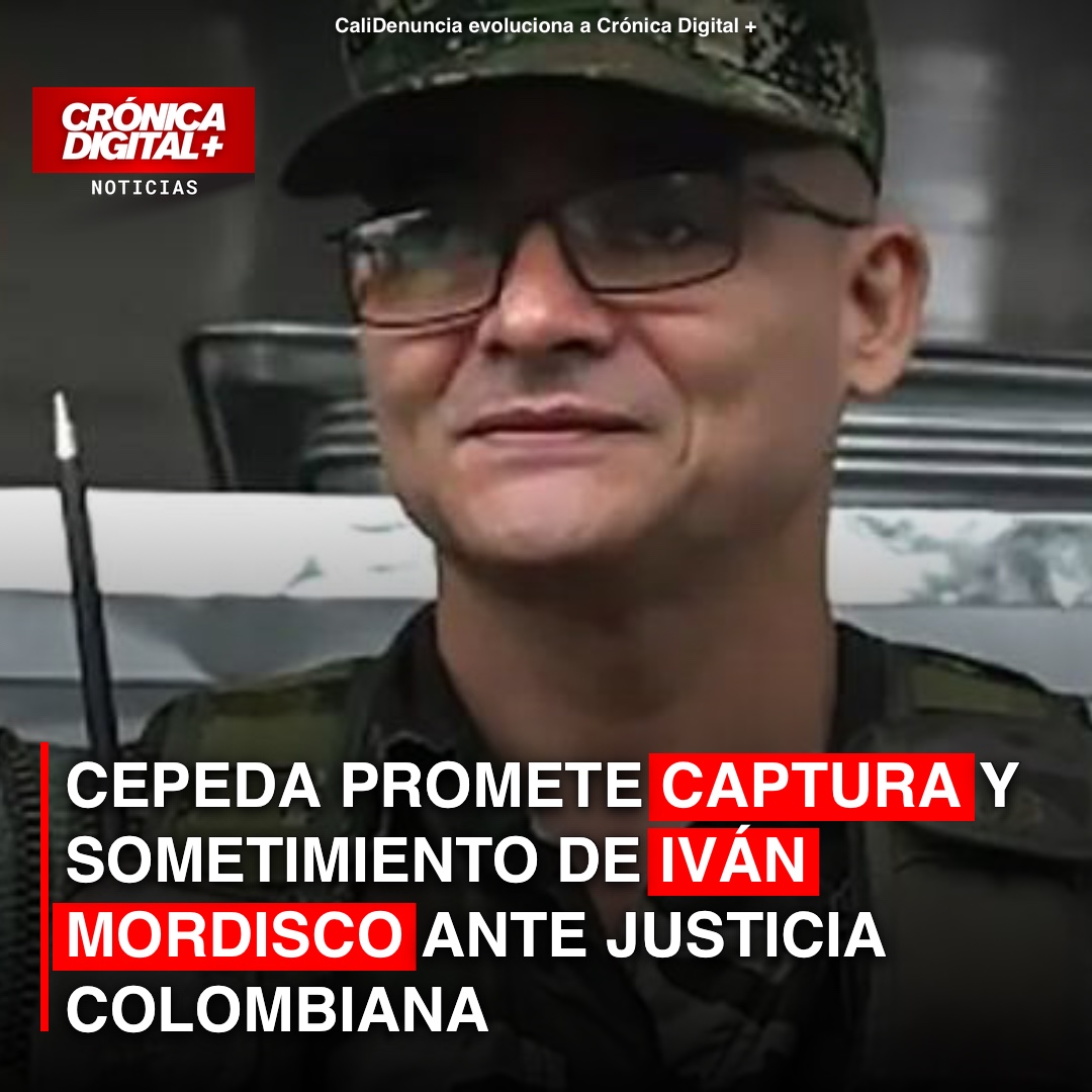 Cepeda promete capturar, someter a «Iván Mordisco» ante justicia