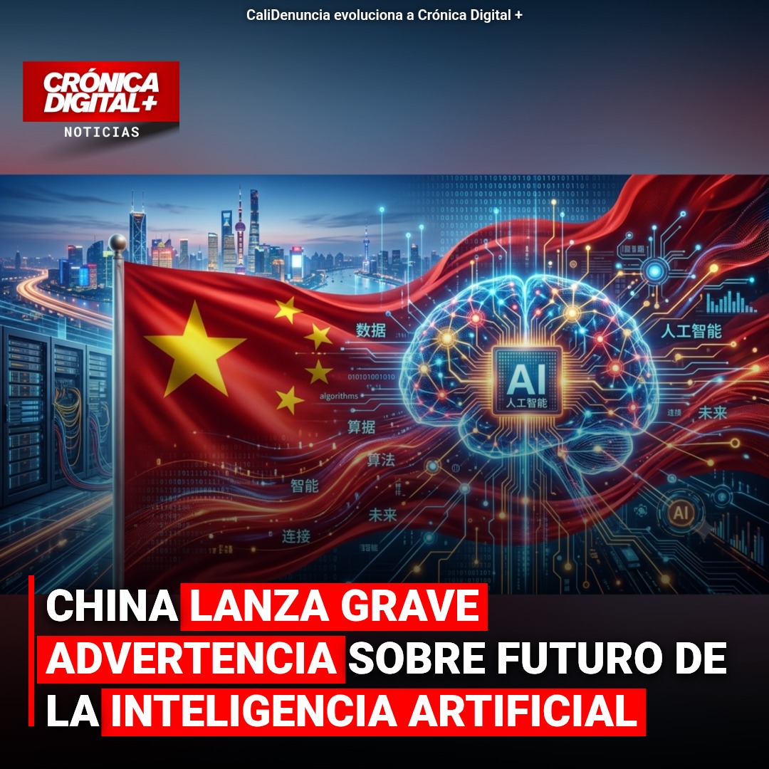 CHINA LANZA GRAVE ADVERTENCIA SOBRE FUTURO DE LA INTELIGENCIA ARTIFICIAL