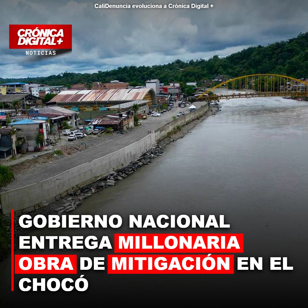 Chocó: Megaproyecto de mitigación fluvial protege a 22.000 habitantes de Istmina
