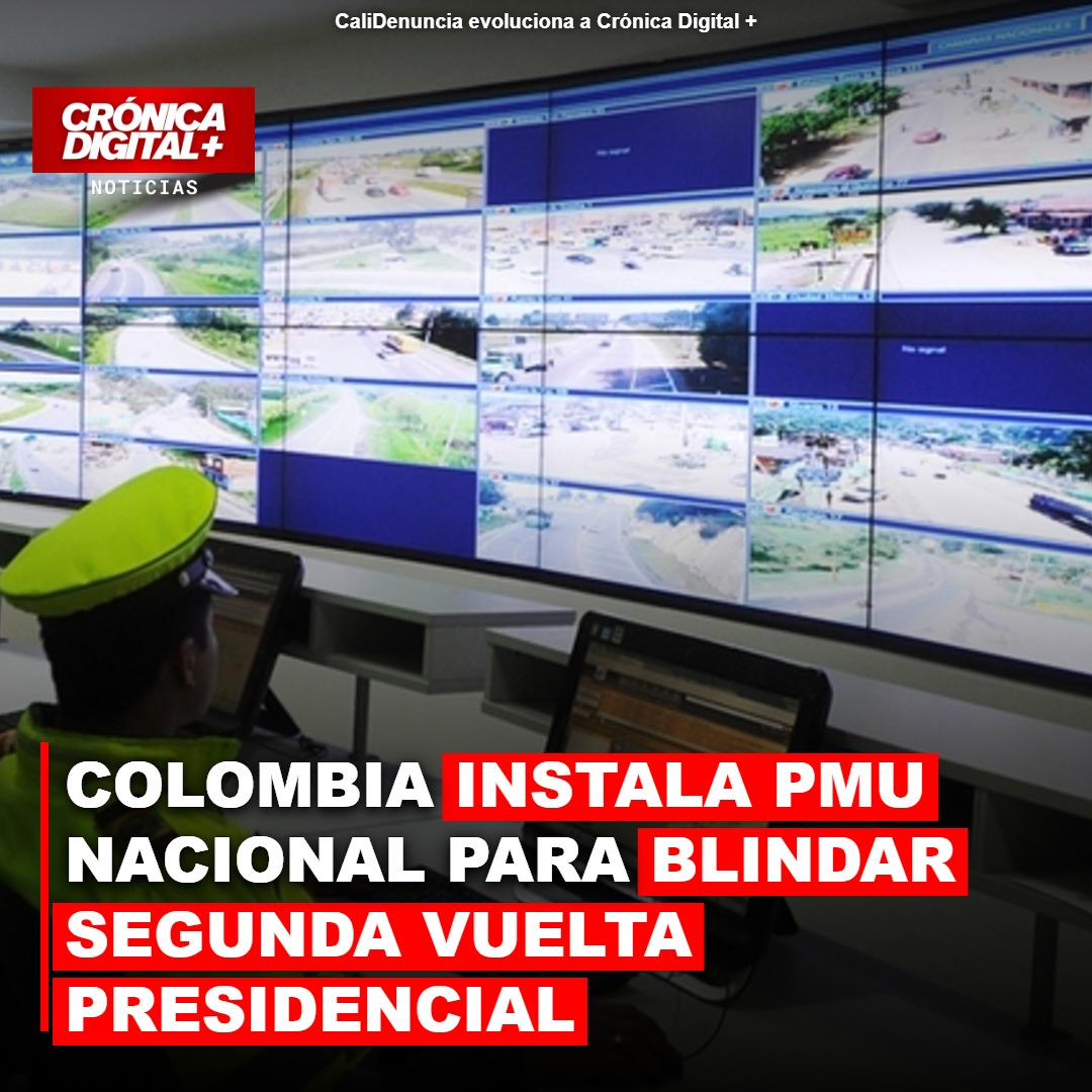 Colombia blinda segunda vuelta presidencial con PMU nacional