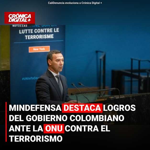 Colombia expone desafíos y triunfos antiterroristas ante la ONU