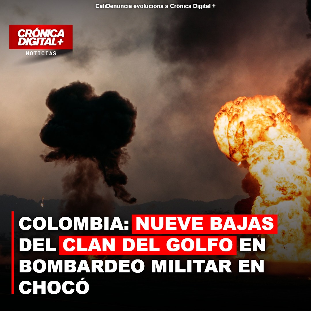 COLOMBIA: NUEVE BAJAS DEL CLAN DEL GOLFO EN BOMBARDEO MILITAR EN CHOCÓ