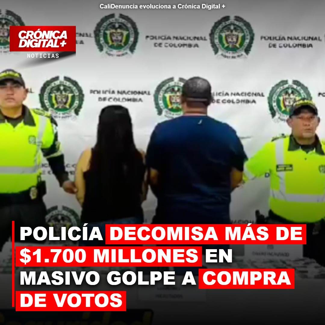 Colombia: Policía incauta $1.760 millones en golpe a compra de votos