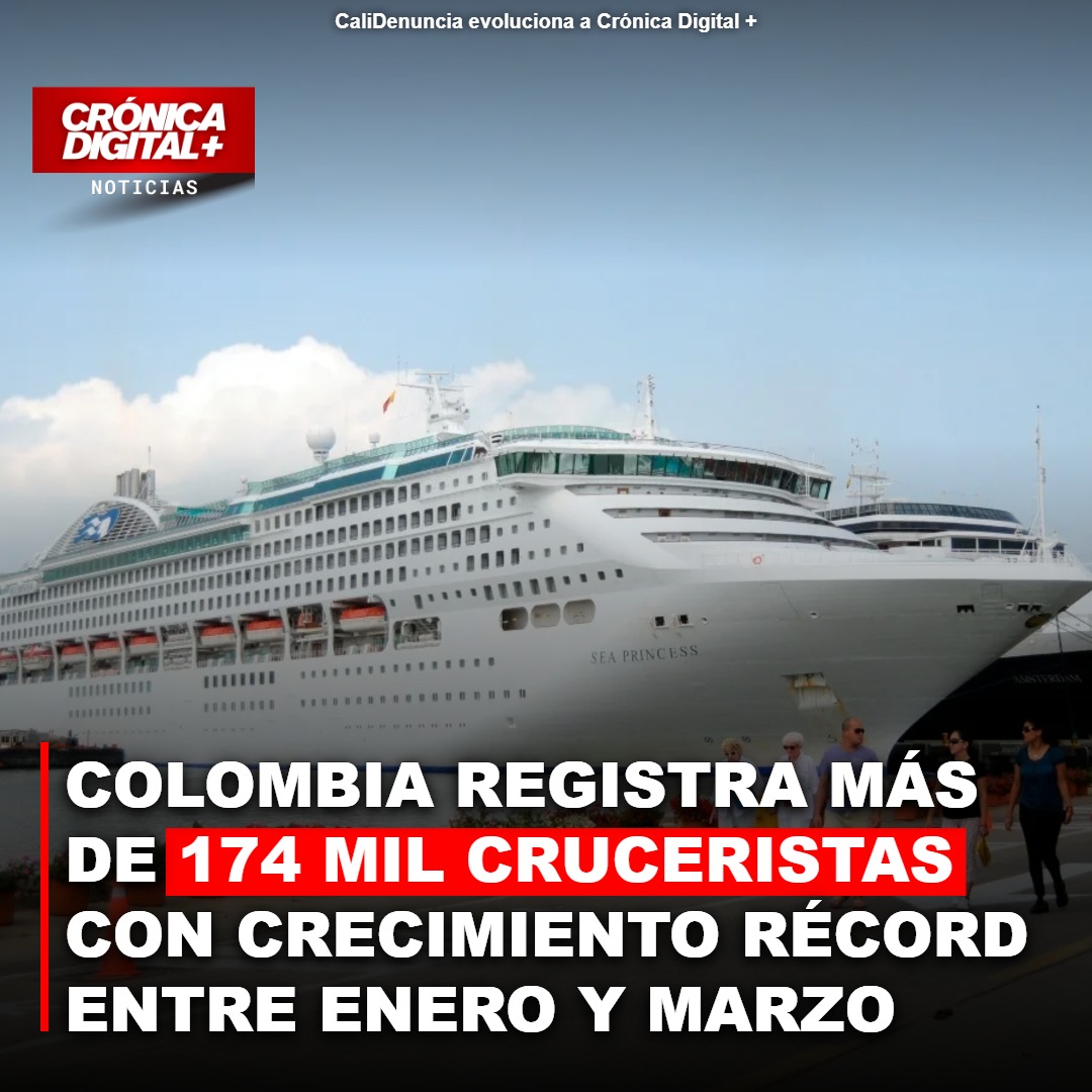 COLOMBIA REGISTRA MÁS DE 174 MIL CRUCERISTAS CON CRECIMIENTO RÉCORD ENTRE ENERO Y MARZO