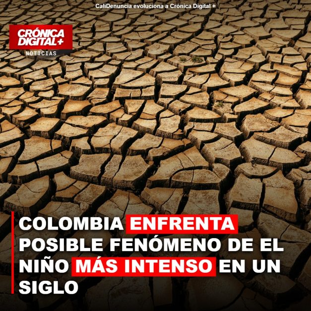 Colombia se prepara: El Niño más intenso de un siglo amenaza sequía y energía