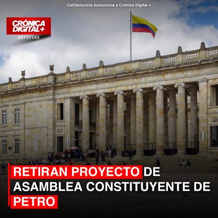 COMITÉ PROMULGADOR RETIRA PROYECTO DE ASAMBLEA CONSTITUYENTE DE PETRO