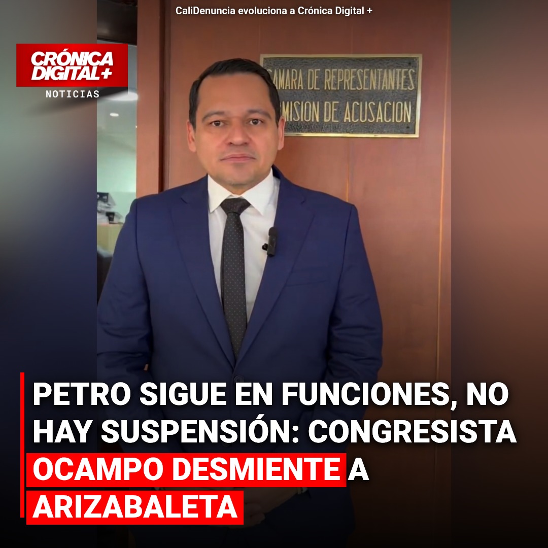 Congresista Ocampo desmiente suspensión de Petro por Comisión de Acusación