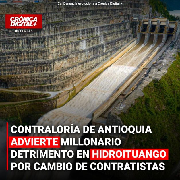 Contraloría de Antioquia: Hidroituango sufrió detrimento de $108.585 millones