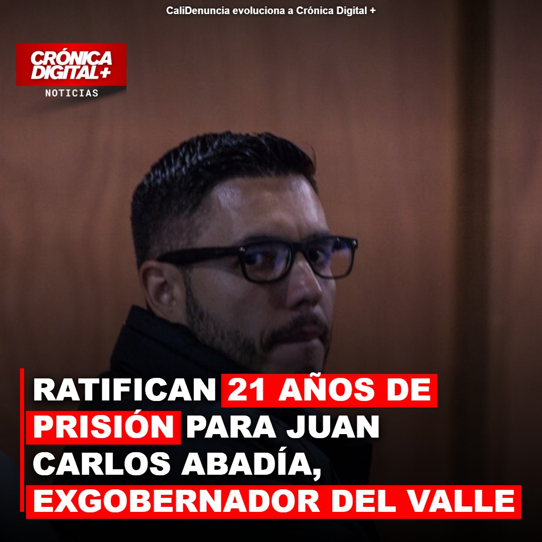 Corte Suprema ratifica 21 años de prisión para exgobernador Juan Carlos Abadía