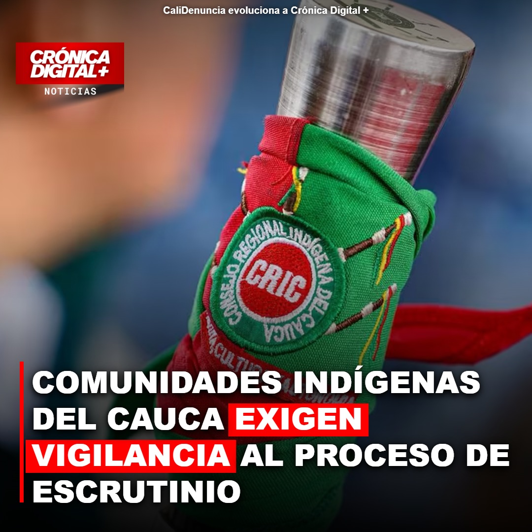 CRIC exige vigilancia electoral a escrutinios presidenciales en Cauca