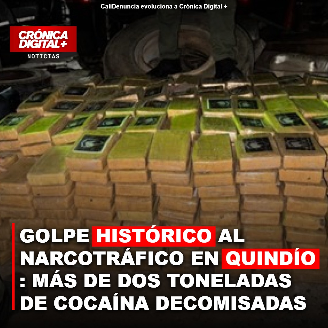 Decomiso récord: 2.3 toneladas de cocaína incautadas en Quindío