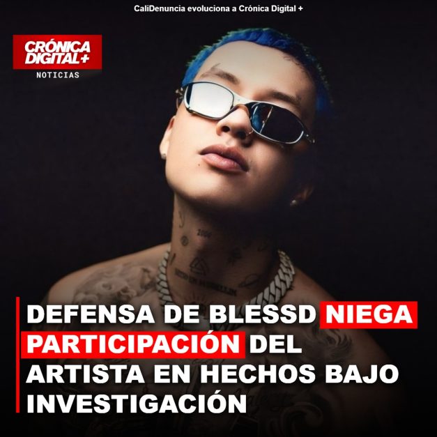 DEFENSA DE BLESSD NIEGA PARTICIPACIÓN DEL ARTISTA EN HECHOS BAJO INVESTIGACIÓN DE LA FISCALÍA