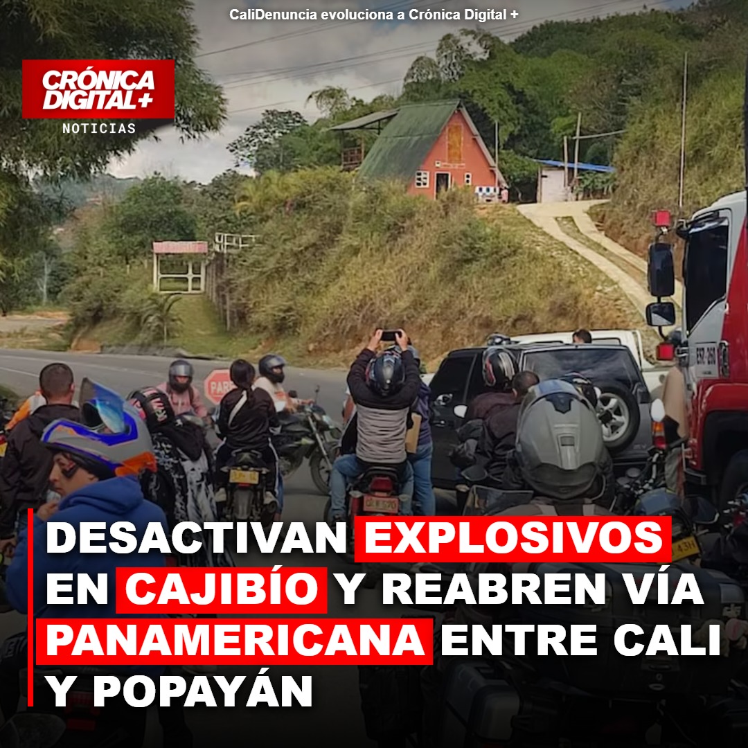 Desactivan explosivos en Panamericana: vía Cali-Popayán reabierta