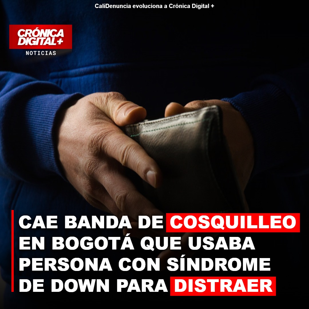 Desmantelan red de ‘cosquilleo’ en Bogotá que instrumentalizaba a persona con Síndrome de Down