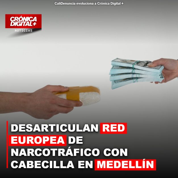 Desmantelan red europea de narcotráfico con cabecilla en Medellín