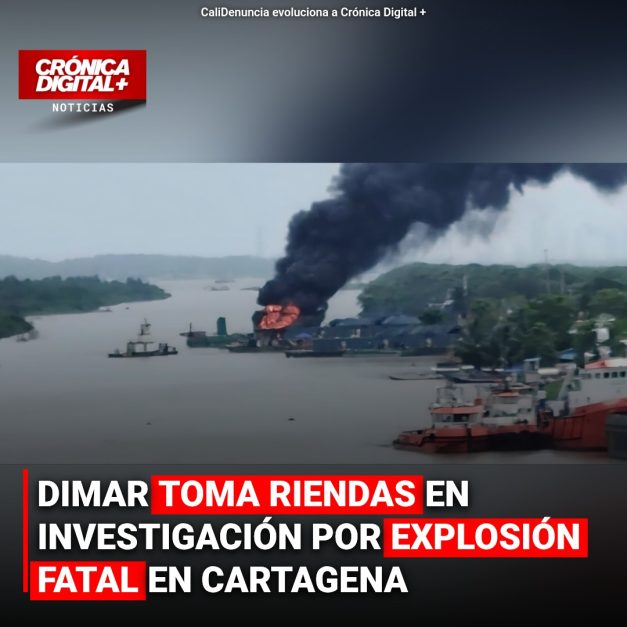 DIMAR TOMA RIEBDAS EN INVESTIGACIÓN POR EXPLOSIÓN FATAL EN CARTAGENA
