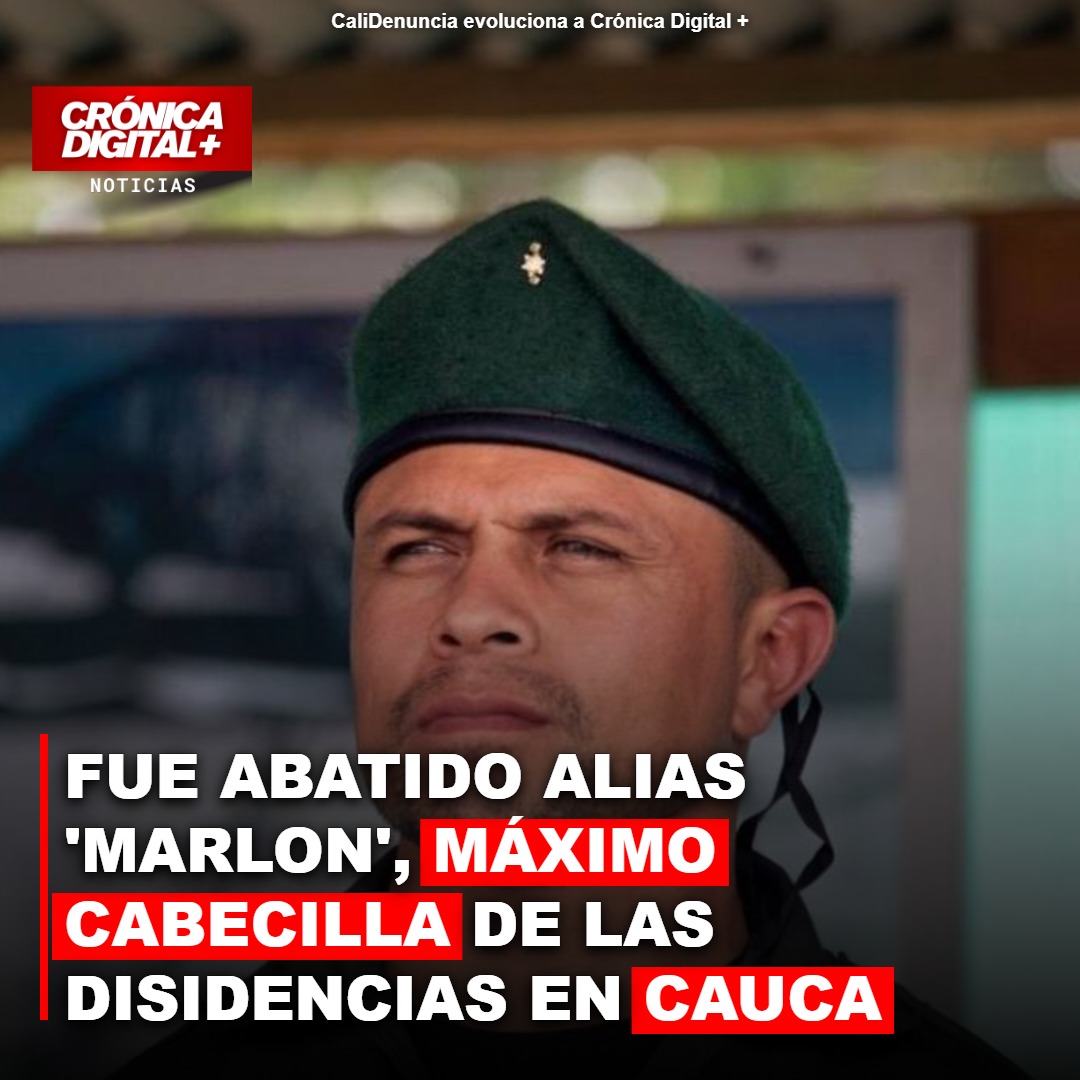Disidencias FARC: abatido alias ‘Marlon’, cabecilla clave en Cauca