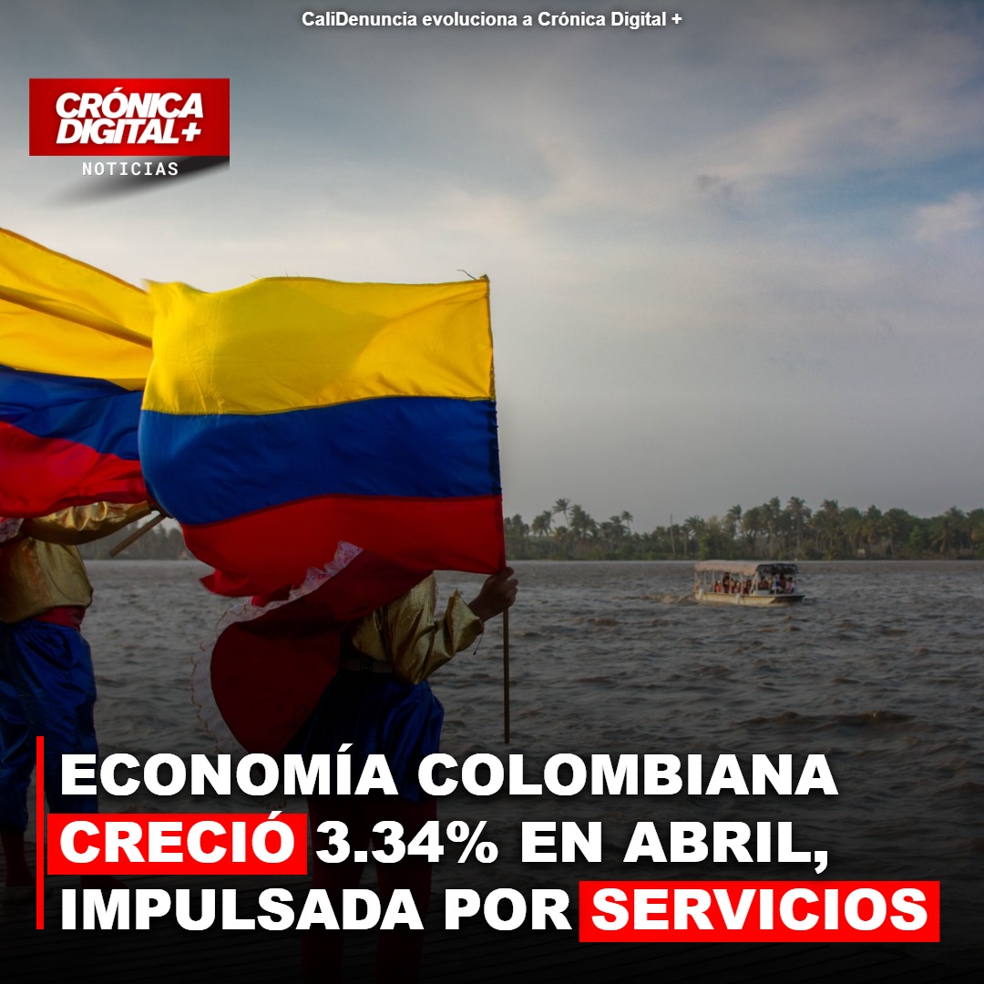 Economía colombiana crece 3.34% en abril por impulso de servicios