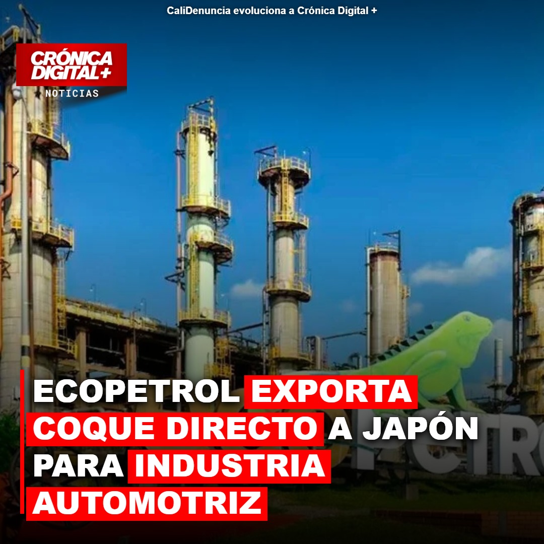 ECOPETROL EXPORTA COQUE DIRECTO A JAPÓN PARA INDUSTRIA AUTOMOTRIZ