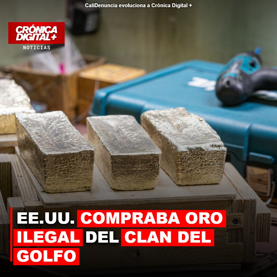 EE.UU. COMPRABA ORO ILEGAL DEL CLAN DEL GOLFO