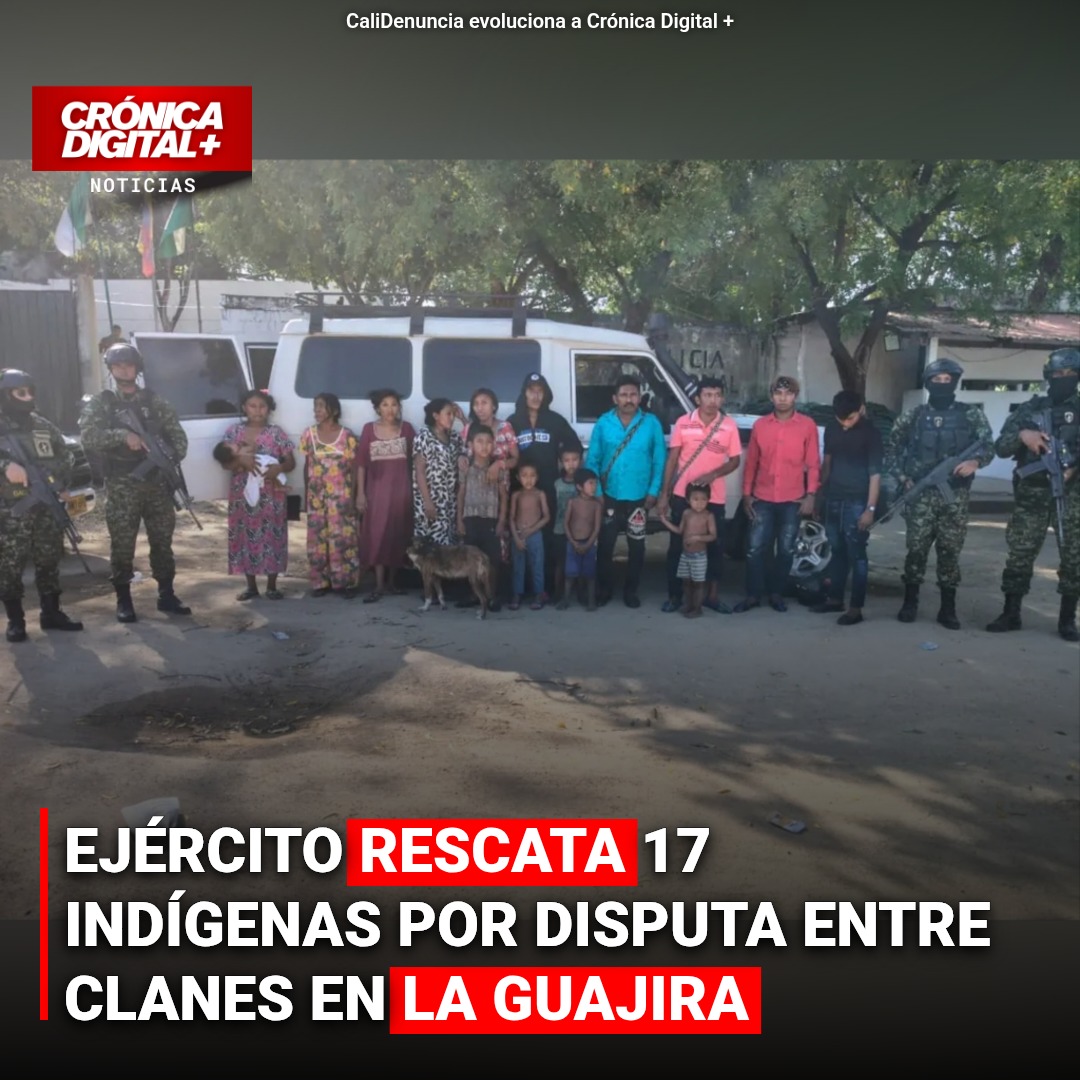 Ejército rescata diecisiete indígenas desplazados por disputa de clanes en La Guajira