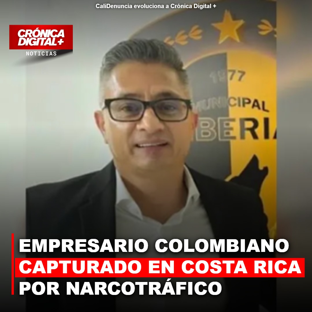 Empresario colombiano capturado en Costa Rica por nexos con narcotráfico