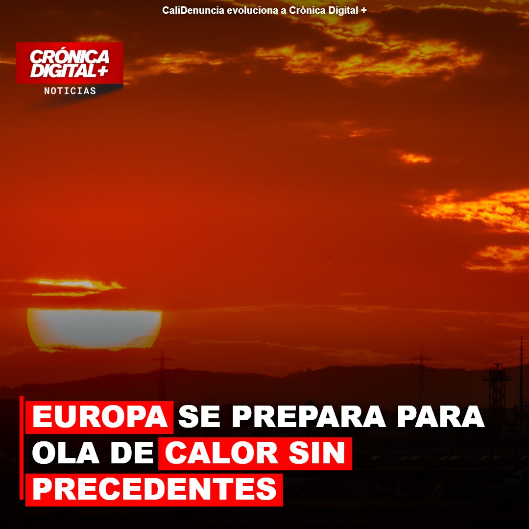 Europa ante ola de calor histórica: 44 grados, emergencias y efectos climáticos