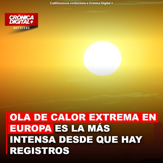 Europa sufre ola de calor extrema: temperaturas récord y alerta climática