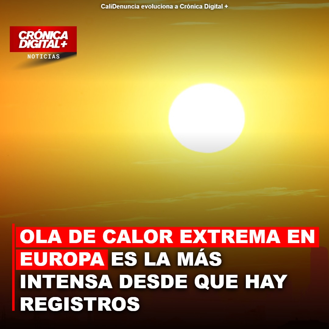 Europa sufre ola de calor extrema: temperaturas récord y alerta climática