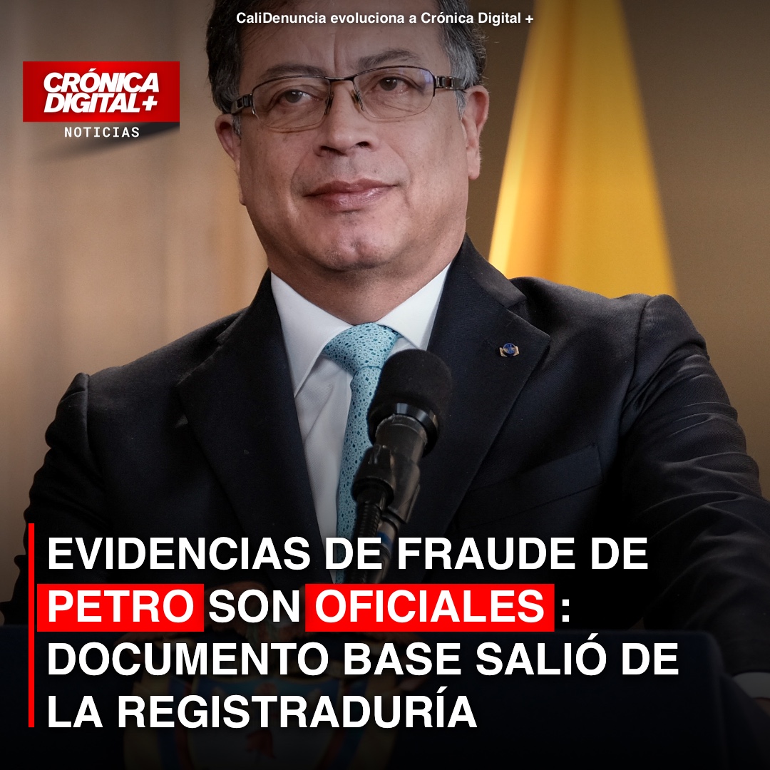 EVIDENCIAS DE FRAUDE DE PETRO SON OFICIALES: DOCUMENTO BASE SALIÓ DE LA REGISTRADURÍA