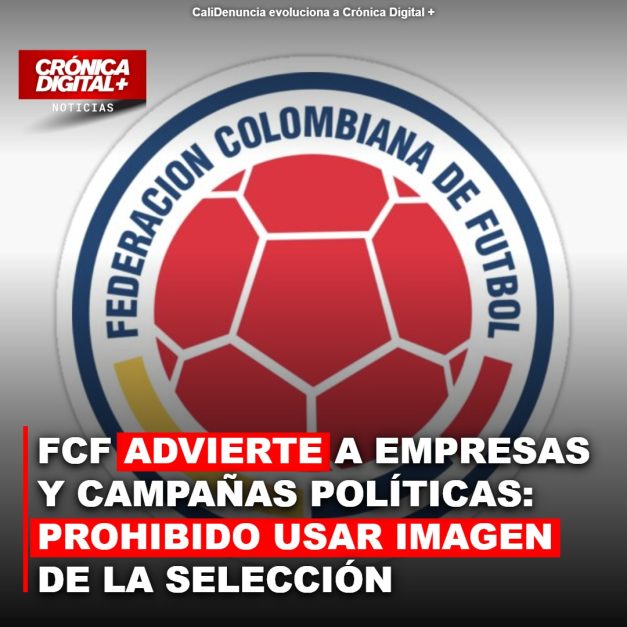 FCF ADVIERTE A EMPRESAS Y CAMPAÑAS POLÍTICAS: PROHIBIDO USAR IMAGEN DE LA SELECCIÓN