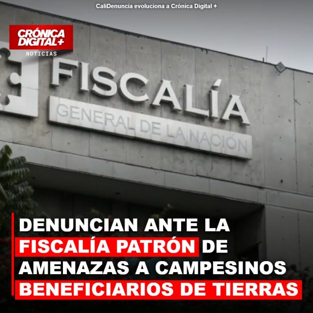 Fiscalía Investiga Patrón de Amenazas a Campesinos de Tierras del Estado