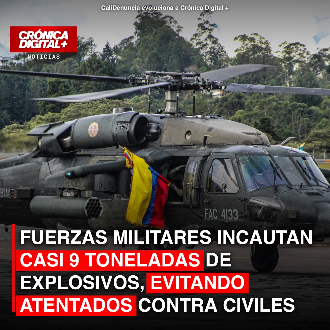Fuerzas Militares incautan casi 9 toneladas de explosivos en 2024
