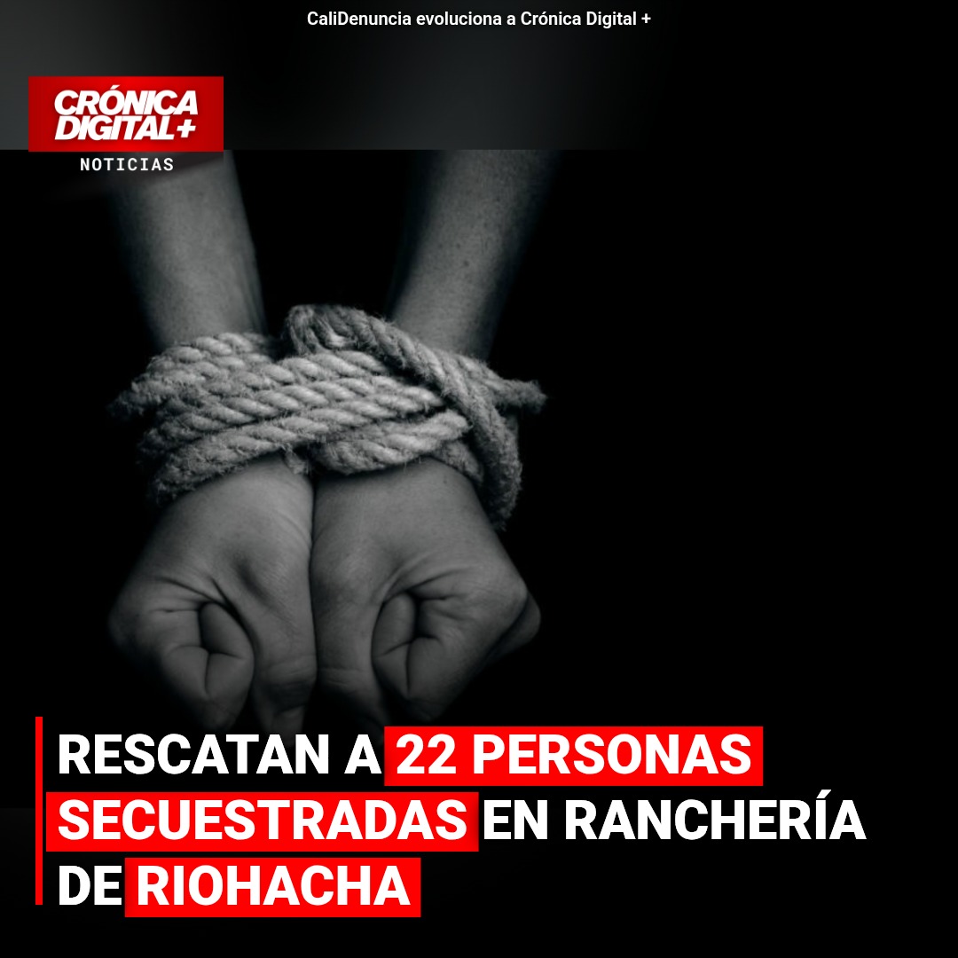 Gaula Militar rescata 22 secuestrados en Riohacha y captura implicado