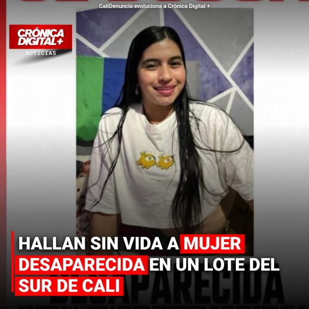 HALLAN SIN VIDA A MUJER DESAPARECIDA EN UN LOTE DEL SUR DE CALI