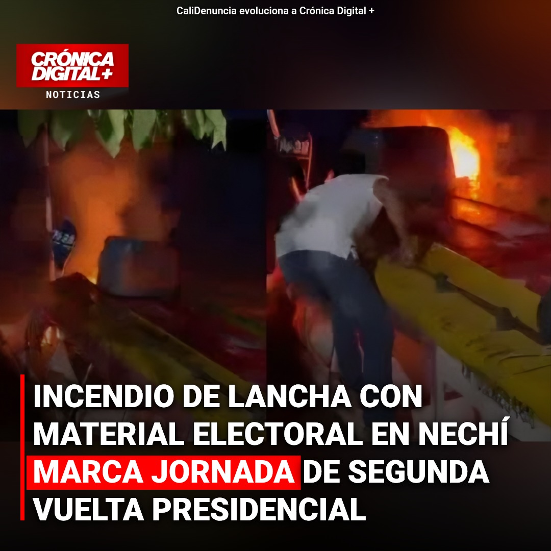 Incendio de lancha electoral en Nechí perturba segunda vuelta presidencial