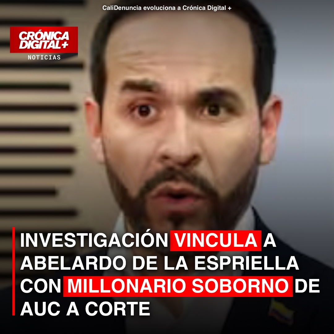 INVESTIGACIÓN VINCULA A ABELARDO DE LA ESPRIELLA CON MILLONARIO SOBORNO DE AUC A CORTE CONSTITUCIONAL