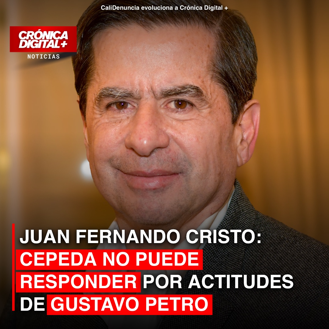 JUAN FERNANDO CRISTO: CEPEDA NO PUEDE RESPONDER POR ACTITUDES DE GUSTAVO PETRO