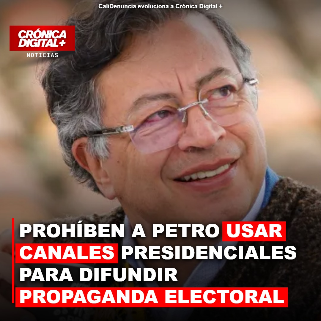 Juzgado prohíbe a Petro usar canales presidenciales para fines electorales